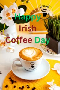 Irish coffee day celebration
