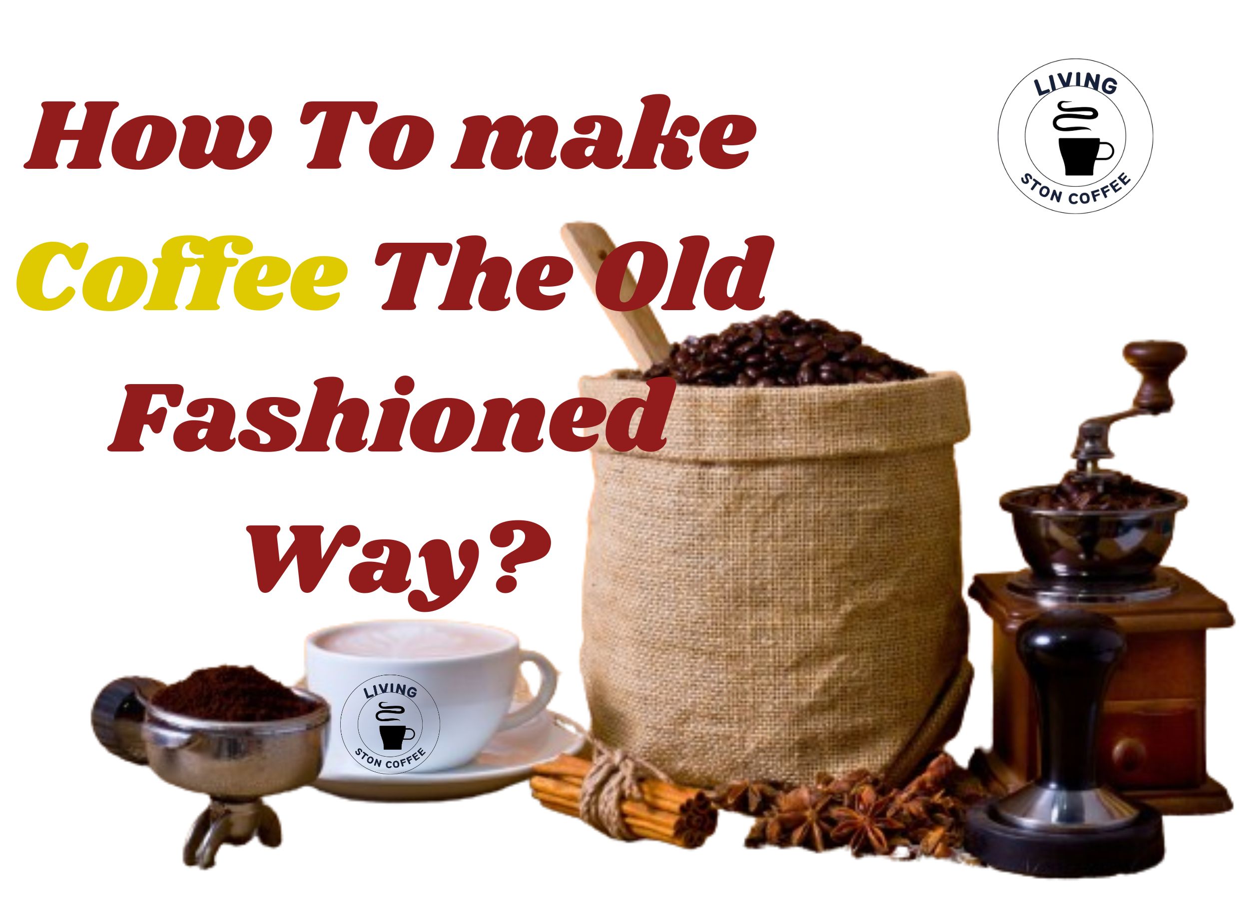 Brew Timeless Flavor Learn How To Old Fashioned Coffee Making