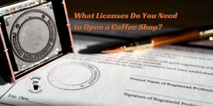 licenses to open coffee shop